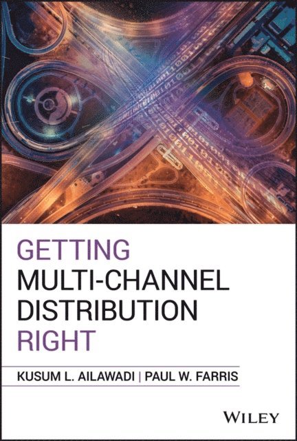 Paul W. Farris, Kusum L. Ailawadi - Getting Multi-Channel Distribution Right, E-bok