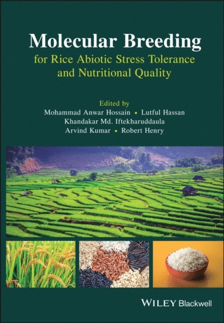 Robert Henry, Arvind Kumar, Khandakar Md. Iftekharuddaula, Lutful Hassan, Mohammad Anwar Hossain - Molecular Breeding for Rice Abiotic Stress Tolerance and Nutritional Quality, E-bok