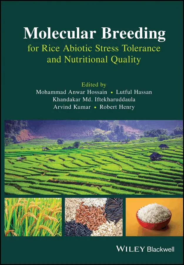 Mohammad Anwar Hossain, Lutful Hassan, Khandakar Md. Iftekharuddaula, Arvind Kumar, Robert Henry - Molecular Breeding for Rice Abiotic Stress Tolerance and Nutritional Quality. Tillgänglighet: Tillfälligt slut