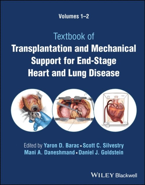 Daniel J. Goldstein, Mani A. Daneshmand, Scott C. Silvestry, Yaron D. Barac - Textbook of Transplantation and Mechanical Support for End-Stage Heart and Lung Disease, 2 Volume Set, E-bok