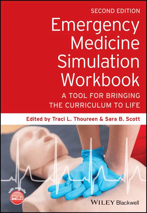 TL Thoureen - Emergency Medicine Simulation Workbook – A Tool for Bringing the Curriculum to Life, 2nd edition. Tillgänglighet: Tillfälligt slut