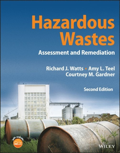 Courtney M. Gardner, Amy L. Teel, Richard J. Watts - Hazardous Wastes, E-bok