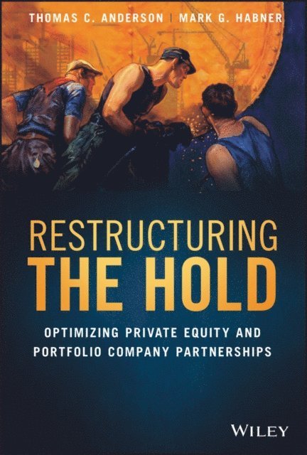 Mark G. Habner, Thomas C. Anderson - Restructuring the Hold, E-bok