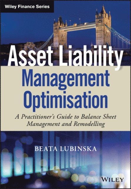 Beata Lubinska - Asset Liability Management Optimisation, E-bok