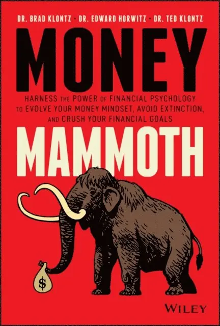 Ted Klontz, Edward Horwitz, Brad Klontz - Money Mammoth, E-bok. Tillgänglighet: Lägg i varukorg