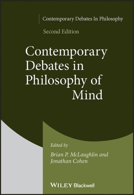 Jonathan Cohen, Brian P. McLaughlin - Contemporary Debates in Philosophy of Mind, E-bok