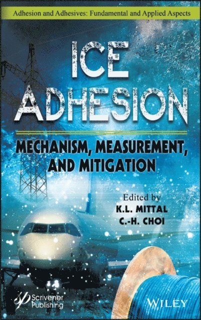 Chang-Hwan Choi, K. L. Mittal - Ice Adhesion, E-bok