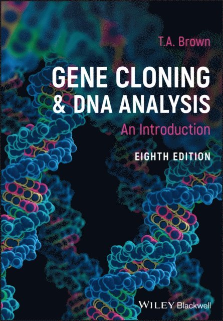 T. A. Brown - Gene Cloning and DNA Analysis, E-bok