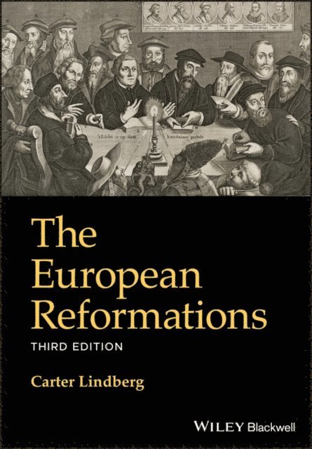Carter Lindberg - European Reformations, E-bok