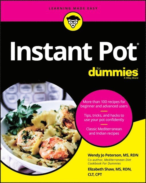 Elizabeth Shaw, Wendy Jo Peterson - Instant Pot Cookbook For Dummies, E-bok