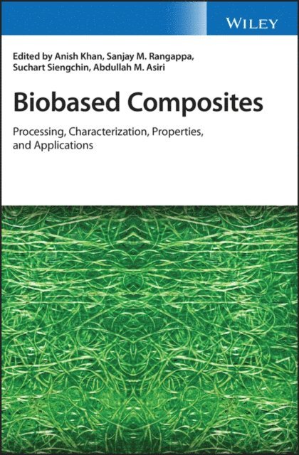 Abdullah M. Asiri, Suchart Siengchin, Sanjay Mavinkere Rangappa, Anish Khan - Biobased Composites, E-bok
