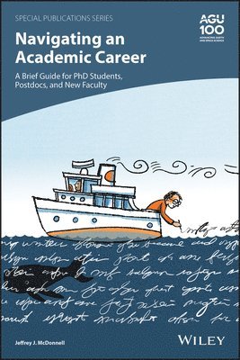 Jeffrey J. McDonnell - Navigating an Academic Career: A Brief Guide for PhD Students, Postdocs, and New Faculty, Häftad