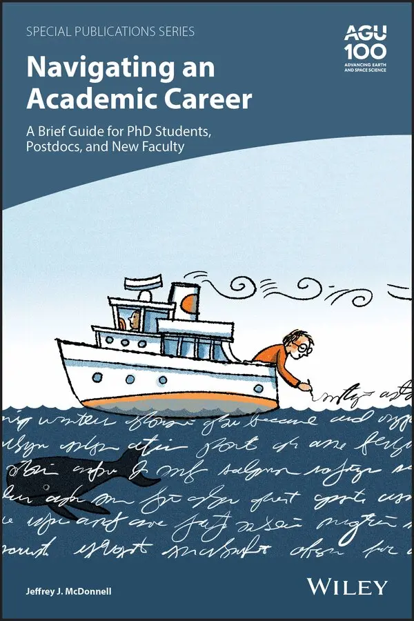 Jeffrey J. McDonnell - Navigating an Academic Career – A Brief Guide for PhD Students, Postdocs, and New Faculty. Tillgänglighet: Tillfälligt slut