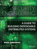 Security Engineering - A Guide to Building Dependable Distributed Systems, Third Edition