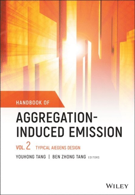 Ben Zhong Tang, Youhong Tang - Handbook of Aggregation-Induced Emission, Volume 2, E-bok