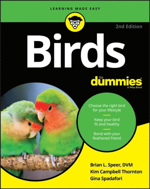 Gina Spadafori, Kim Campbell Thornton, Brian L. Speer - Birds For Dummies, E-bok