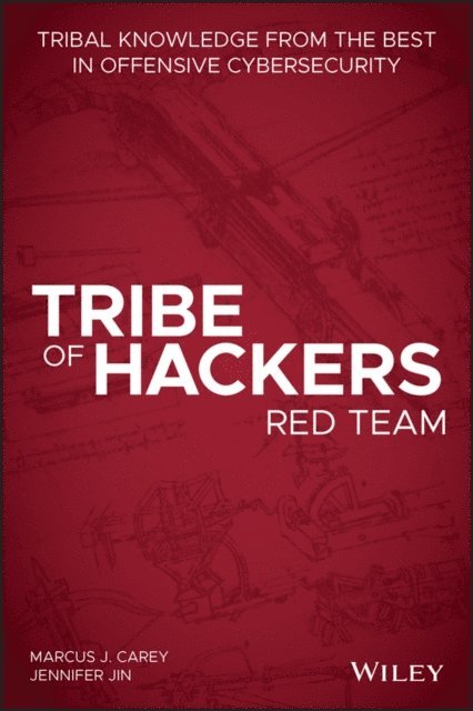Jennifer Jin, Marcus J. Carey - Tribe of Hackers Red Team, E-bok. Tillgänglighet: Lägg i varukorg