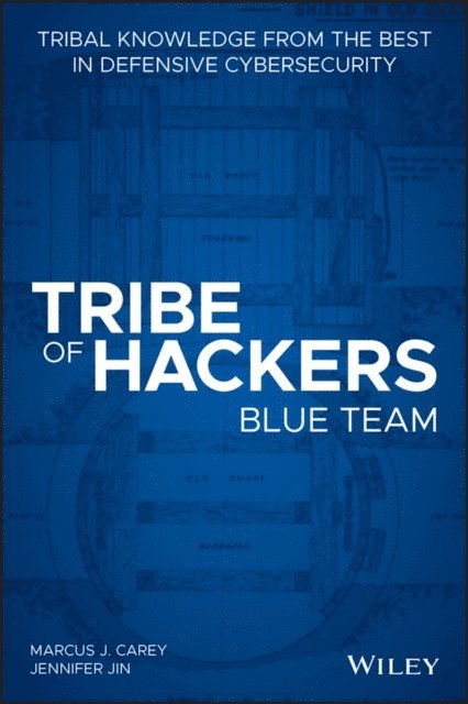 Jennifer Jin, Marcus J. Carey - Tribe of Hackers Blue Team, E-bok. Tillgänglighet: Lägg i varukorg