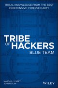 Tribe of Hackers Blue Team - Tribal Knowledge from  the best in Defensive Cybersecurity