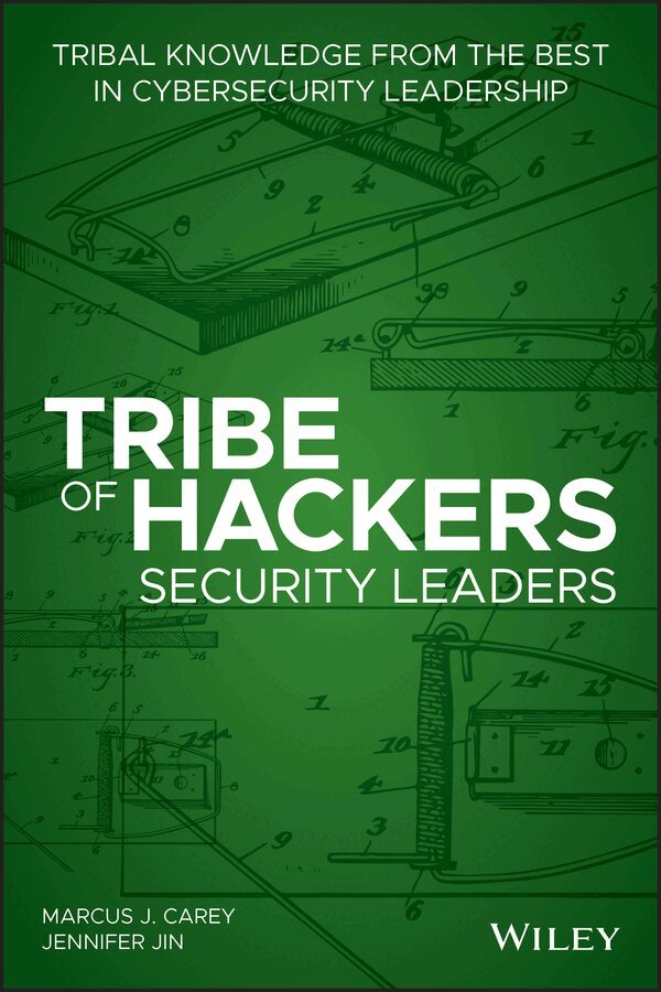 Marcus J. Carey, Jennifer Jin - Tribe of Hackers Security Leaders – Tribal Knowledge from the best in Cybersecurity Leadership. Tillgänglighet: Tillfälligt slut