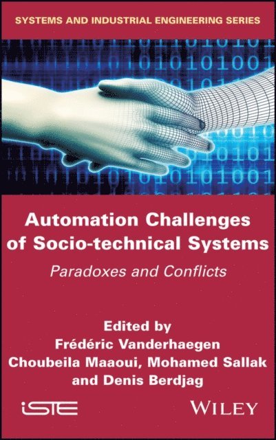 Denis Berdjag, Mohamed Sallak, Choubeila Maaoui, Frederic Vanderhaegen - Automation Challenges of Socio-technical Systems, E-bok