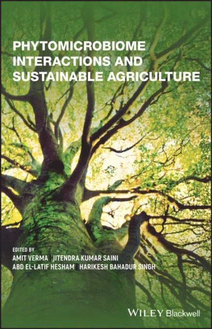 Abd El-Latif Hesham, Harikesh Bahadur Singh, Jitendra Kumar Saini, Amit Verma - Phytomicrobiome Interactions and Sustainable Agriculture, E-bok