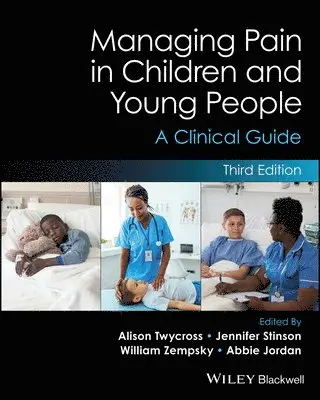 Alison Twycross, Alison Twycross, Jennifer Stinson, William Zempsky, Abbie Jordan - Managing Pain in Children and Young People, Häftad. Tillgänglighet: Lägg i varukorg