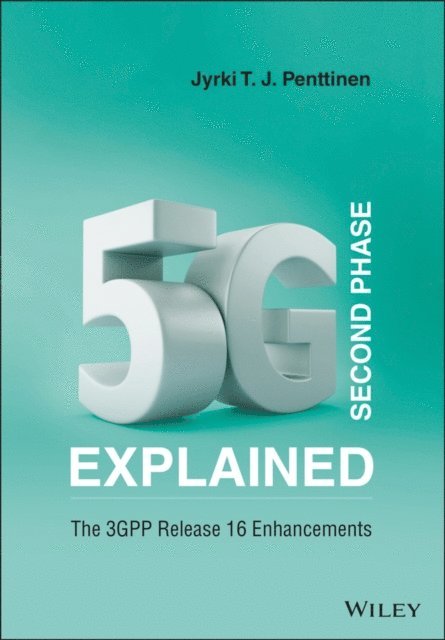 Jyrki T. J. Penttinen, Jyrki T. J. Penttinen - 5G Second Phase Explained, E-bok