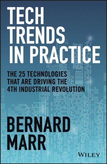 Bernard Marr - Tech Trends in Practice, E-bok