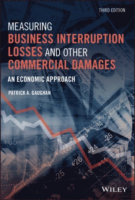Patrick A. Gaughan - Measuring Business Interruption Losses and Other Commercial Damages, E-bok