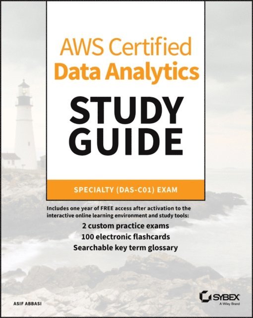 Asif Abbasi - AWS Certified Data Analytics Study Guide, E-bok