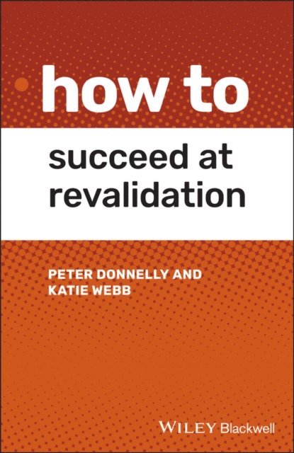 Katie Webb, Peter Donnelly - How to Succeed at Revalidation, E-bok