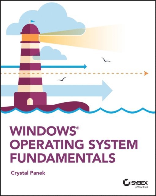 Crystal Panek - Windows Operating System Fundamentals, E-bok