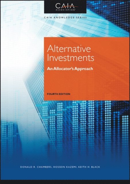 Keith H. Black, Hossein B. Kazemi, Donald R. Chambers - Alternative Investments, E-bok