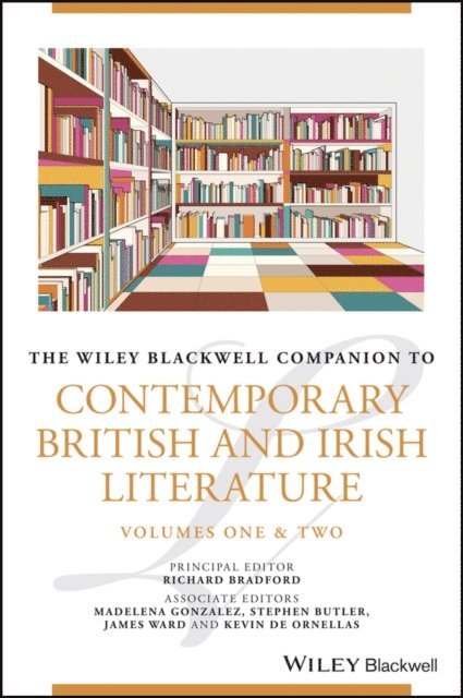 Richard Bradford - Wiley Blackwell Companion to Contemporary British and Irish Literature, E-bok