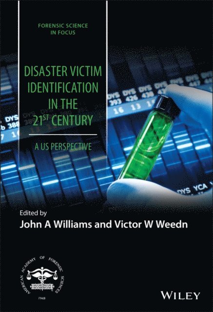 Victor W. Weedn, John A. Williams - Disaster Victim Identification in the 21st Century, E-bok