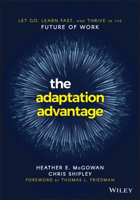 Chris Shipley, Heather E. McGowan - Adaptation Advantage, E-bok