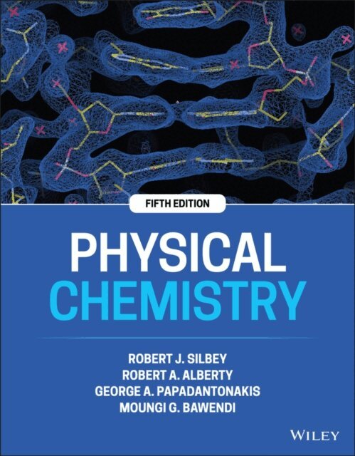 Moungi G. Bawendi, George A. Papadantonakis, Robert A. Alberty, Robert J. Silbey - Physical Chemistry, E-bok