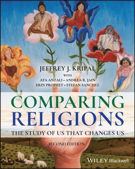 Stefan Sanchez, Erin Prophet, Andrea R. Jain, Ata Anzali, Jeffrey J. Kripal - Comparing Religions, E-bok
