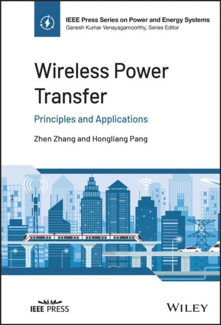 Hongliang Pang, Zhen Zhang - Wireless Power Transfer, E-bok