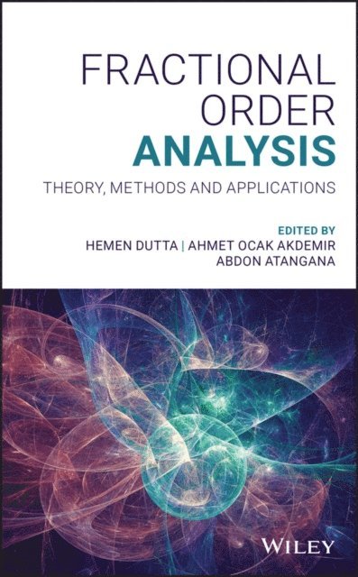 Abdon Atangana, Ahmet Ocak Akdemir, Hemen Dutta - Fractional Order Analysis, E-bok