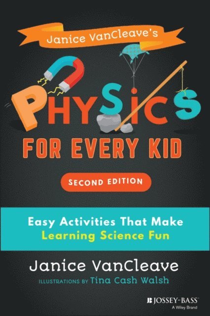Janice VanCleave - Janice VanCleave's Physics for Every Kid, E-bok