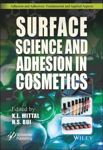 H. S. Bui, K. L. Mittal - Surface Science and Adhesion in Cosmetics, E-bok