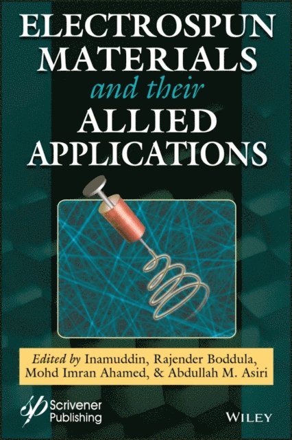 Abdullah M. Asiri, Mohd Imran Ahamed, Rajender Boddula - Electrospun Materials and Their Allied Applications, E-bok