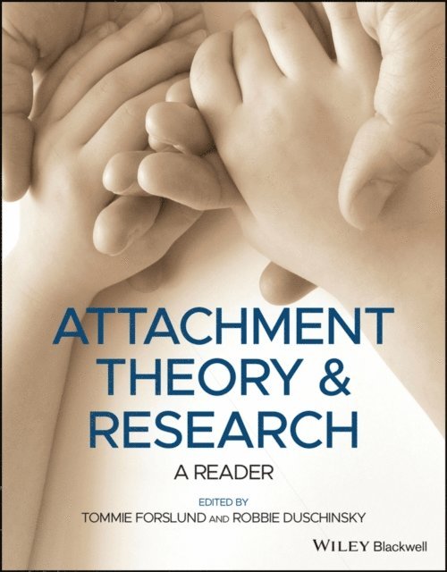 Robbie Duschinsky, Tommie Forslund - Attachment Theory and Research, E-bok