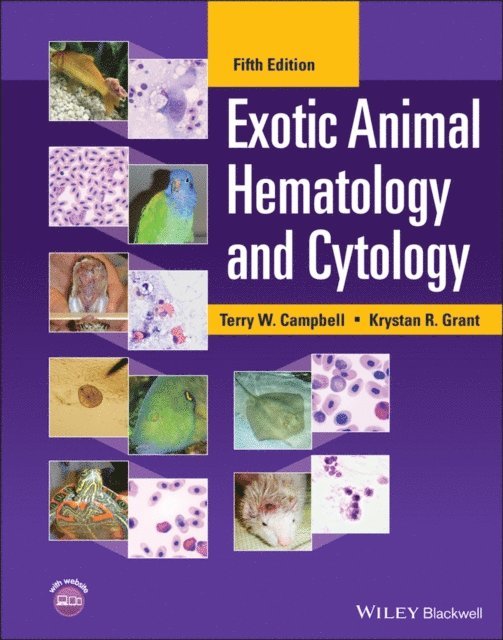 Krystan R. Grant, Terry W. Campbell - Exotic Animal Hematology and Cytology, E-bok