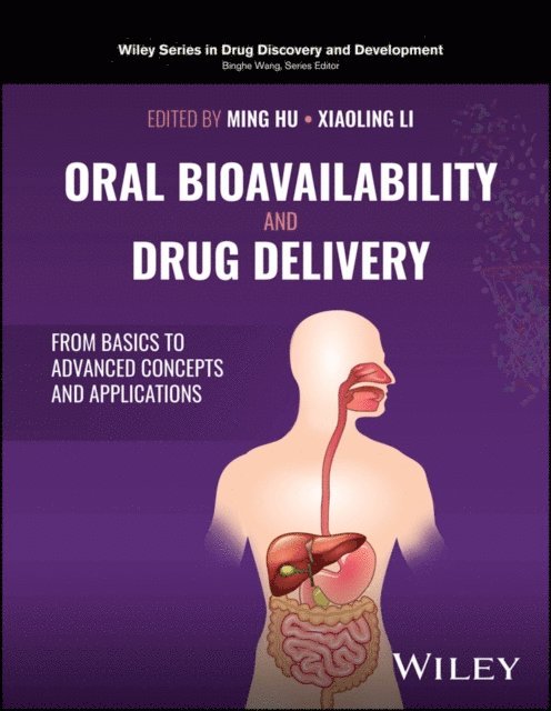 Xiaoling Li, Ming Hu - Oral Bioavailability and Drug Delivery, E-bok