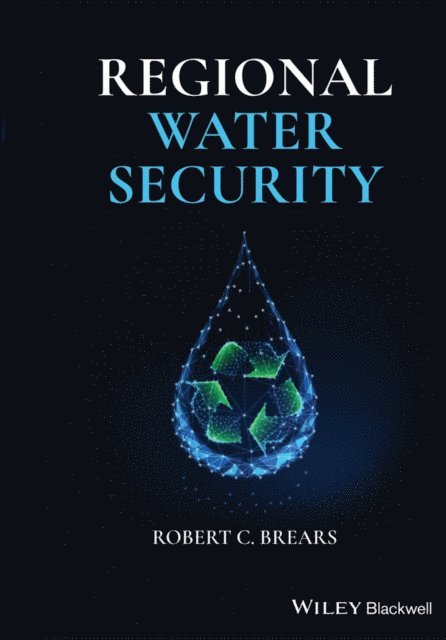 Robert C. Brears - Regional Water Security, E-bok