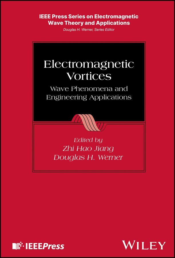 Zhi Hao Jiang, Douglas H. Werner - Electromagnetic Vortices – Wave Phenomena and Engineering Applications. Tillgänglighet: Tillfälligt slut