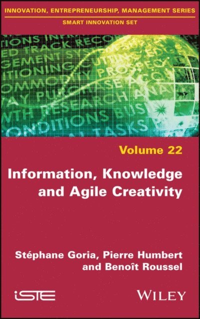 Benoit Roussel, Pierre Humbert, St phane Goria - Information, Knowledge and Agile Creativity, E-bok